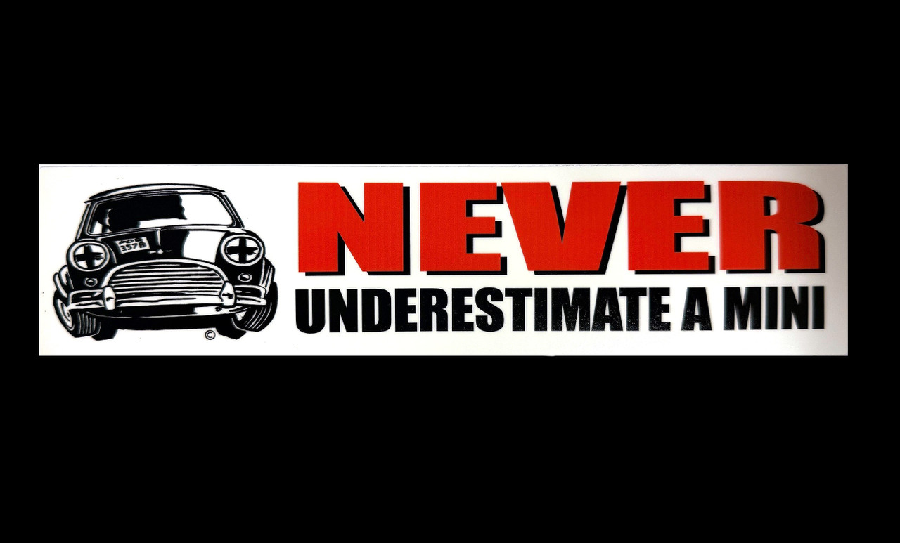 Never Underestimate A Mini Window Sticker 