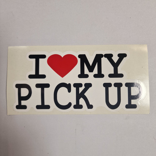 I LOVE MY PICK-UP Sticker (27)