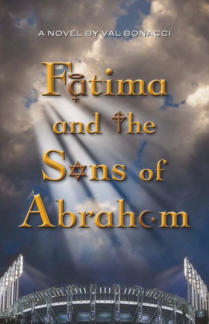 Fatima and the Sons of Abraham by Val Bonacci, 9780998767109