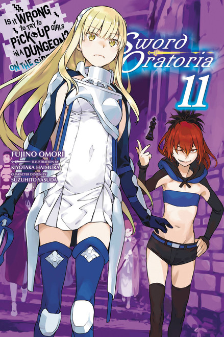 Is It Wrong to Try to Pick Up Girls in a Dungeon? On the Side: Sword Oratoria, Vol. 11 (light novel) by Fujino Omori, Kiyotaka Haimura, 9781975331733