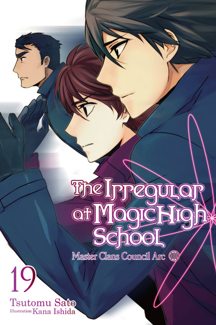 The Irregular at Magic High School, Vol. 19 (light novel) by Tsutomu Sato, Kana Ishida, 9781975343835