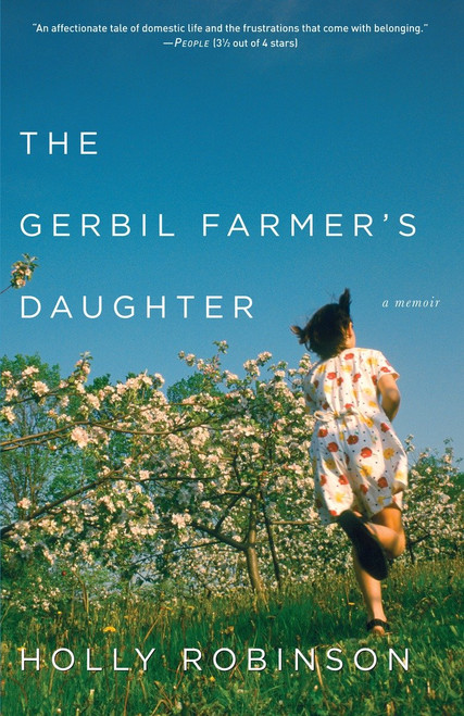 The Gerbil Farmer's Daughter (A Memoir) by Holly Robinson, 9780307337467