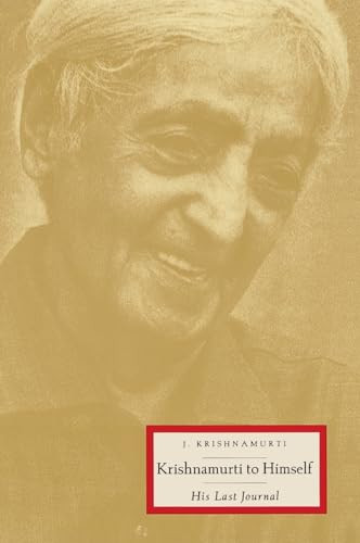 Krishnamurti to Himself (His Last Journal) by Jiddu Krishnamurti, 9780062506498