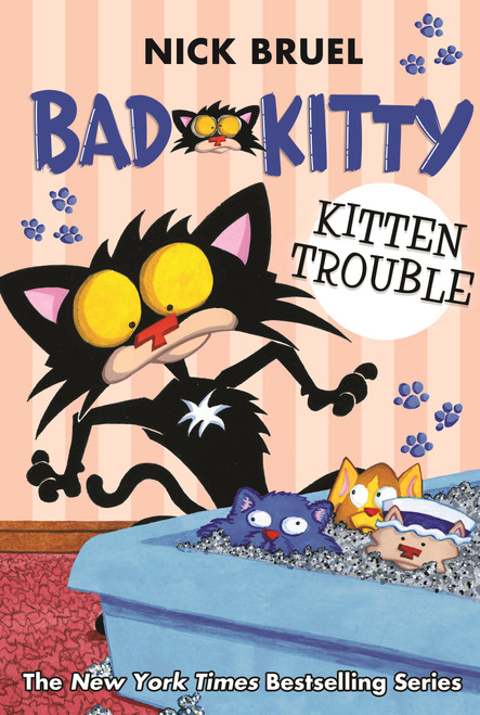 Bad Kitty: Kitten Trouble (classic black-and-white edition) by Nick Bruel, Nick Bruel, 9781250182081