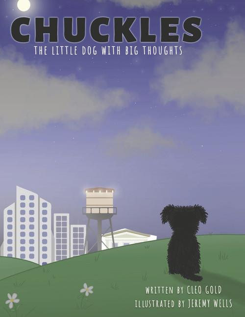 Chuckles (The Little Dog with Big Thoughts) by Cleo Gold, Jeremy Wells, 9781667851655