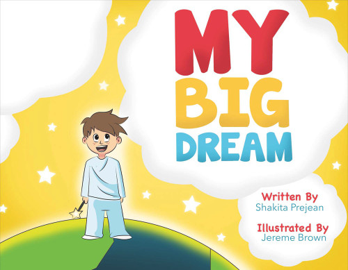 My Big Dream by Shakita Prejean, 9781483595412