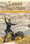Loose Cannons (101 Myths, Mishaps, And Misadventures Of Military History) by Graeme Donald, 9780762777945