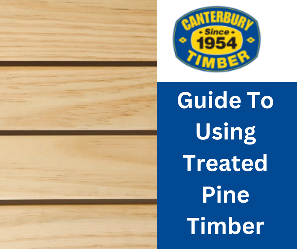 Guide To Using Treated Pine Timber Canterbury Timber Building Supplies guide-to-using-treated-pine-timber-canterbury-timber-building-supplies
