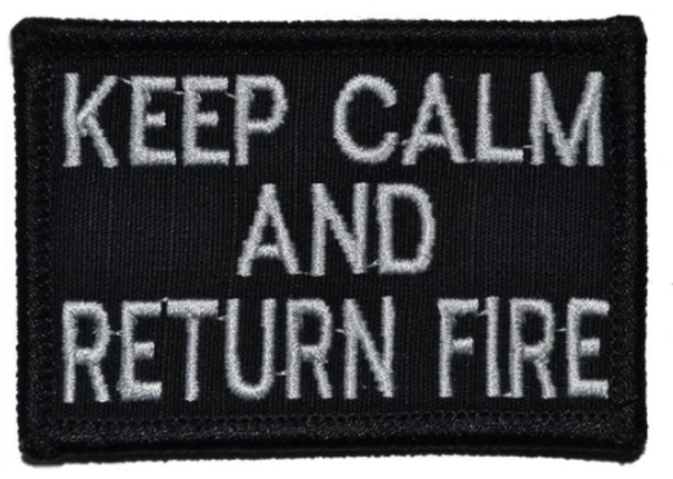 Keep Calm and Return Fire