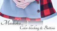 Muskoka Inspiration... Colorblocking & Buttons