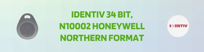Identiv 34 Bit, N10002 Honeywell Northern Format