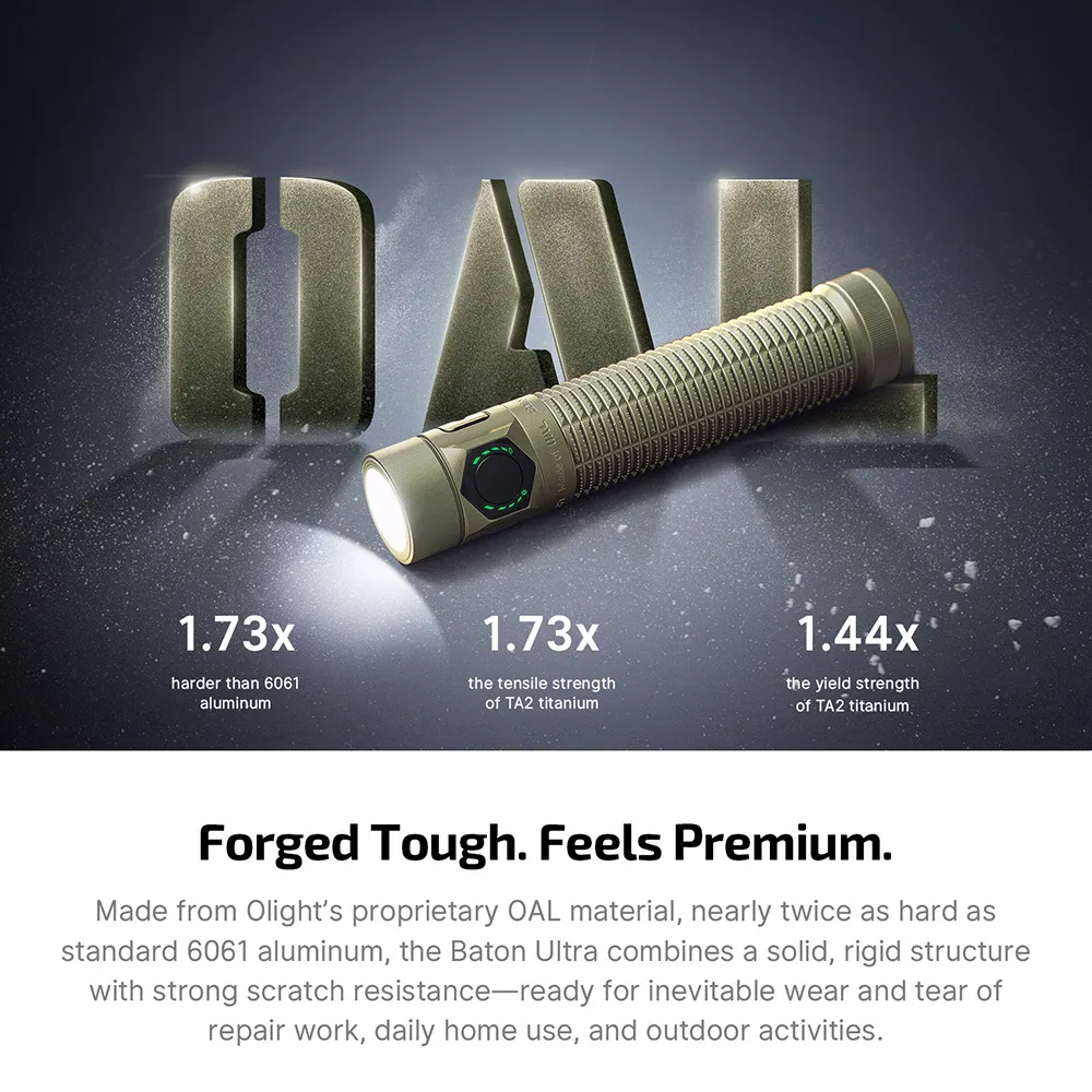Olight Baton Ultra flashlight showcasing OAL material strength: 1.73x harder than 6061 aluminum, 1.73x tensile, 1.44x yield strength of TA2 titanium.