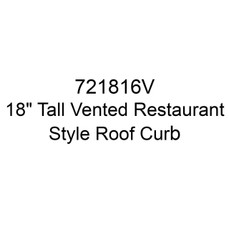  Soler And Palau 721816V Vented Restaurant Style Roof Mounting Curb, 18 Inch Tall 