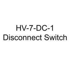  TPI HV-7-DC-1 Disconnect Switch 