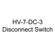  TPI HV-7-DC-3 Disconnect Switch 