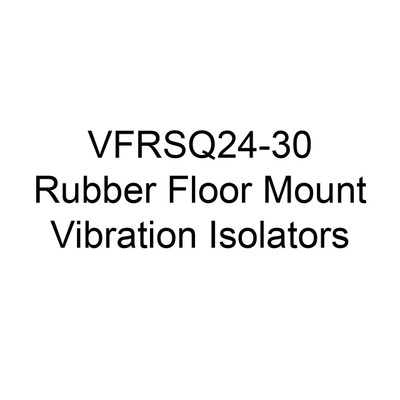  Soler And Palau VFRSQ24-30 Floor Mount Vibration Isolator, Rubber 