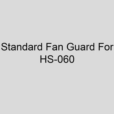  Sterling M9 Factory Installed Standard Fan Guard For HS-060 With 3 Phase Or Explosion Proof Motor 