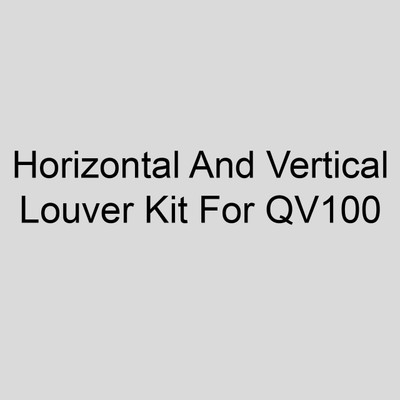 Sterling 11AS-Q7-100 Horizontal And Vertical Louver Kit For QV100