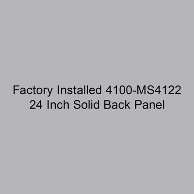 Markel 4100-MS4122 Factory Installed 24 Inch Solid Back Panel 