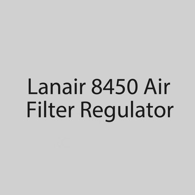  Lanair 8450 Air filter Regulator 