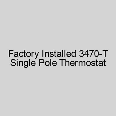  Markel 3470-T Factory Installed Single Pole Thermostat 