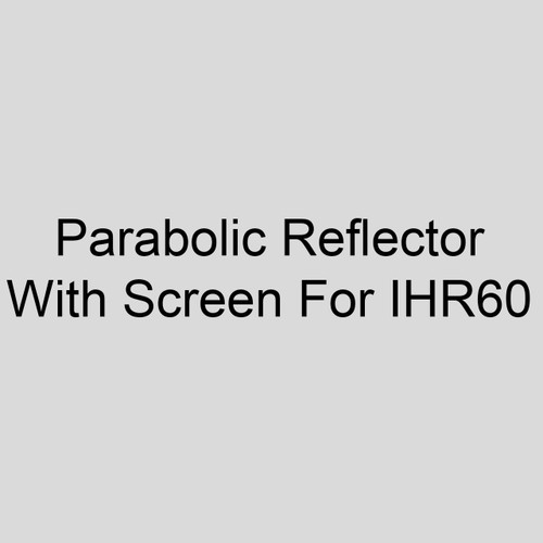  Modine 78850 Parabolic Reflector With Screen For IHR60 