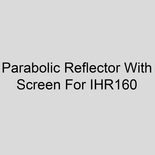  Modine 78853 Parabolic Reflector With Screen For IHR160 