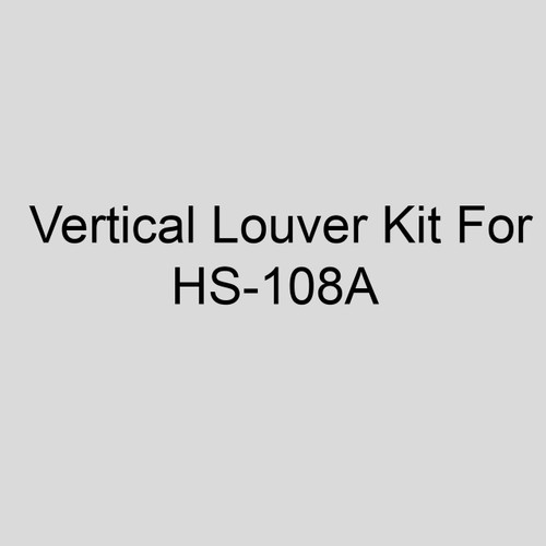  Sterling 11AS-Q6H Vertical Louver Kit For HS-108A 
