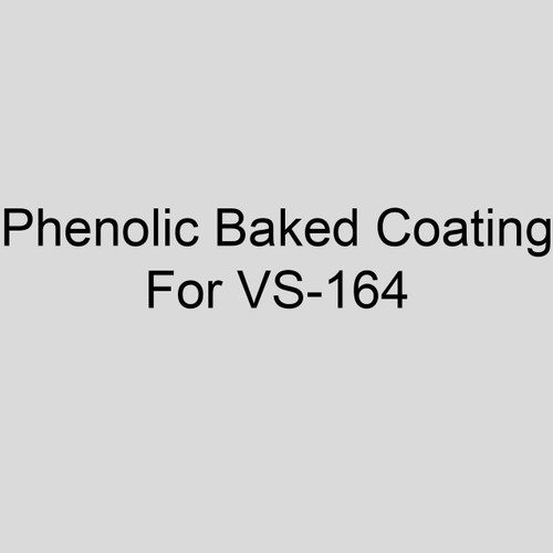  Sterling V2 Factory Applied Phenolic Baked Coating For VS-164 