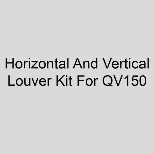  Sterling 11AS-Q7-150 Horizontal And Vertical Louver Kit For QV150 