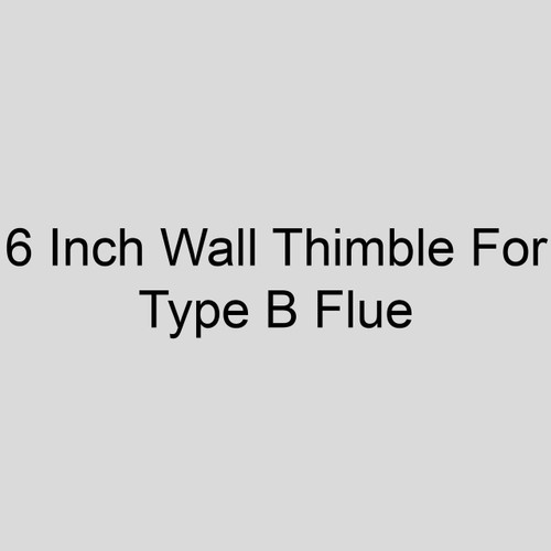  Sterling 1130500060 6 Inch Wall Thimble For Type B Flue 