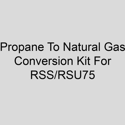  Sterling 1144503060 L1 To N1 Or L2 To N2 Propane To Natural Gas Conversion Kit For RSS/RSU75 