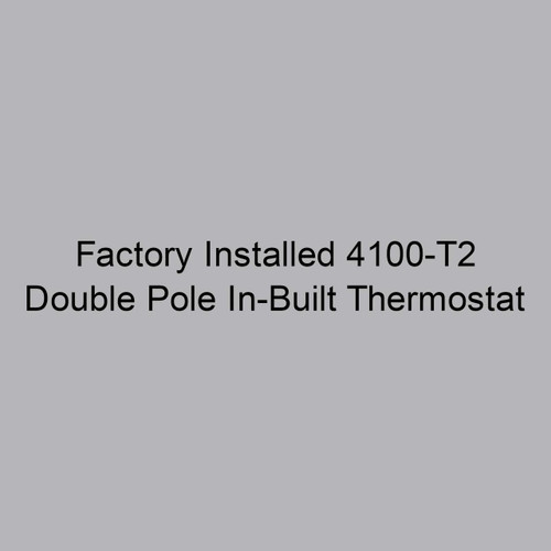  Markel 4100-T2 Factory Installed Double Pole In-Built Thermostat 