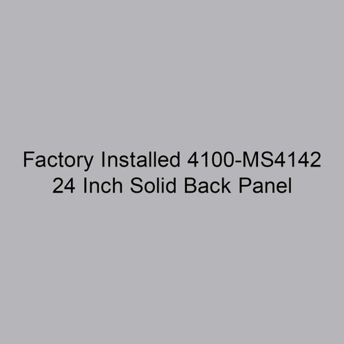  Markel 4100-MS4142 Factory Installed 24 Inch Solid Back Panel 