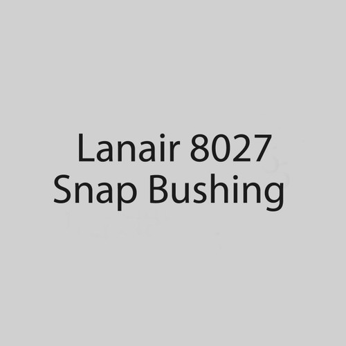  Lanair 8027 1.5 Inch OD Snap Bushing 