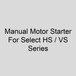 Sterling 11AS-U0-19 Manual Motor Starter For Select HS / VS Series, 3 Phase