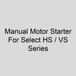 Sterling 11AS-U0-19 Manual Motor Starter For Select HS / VS Series, 3 Phase