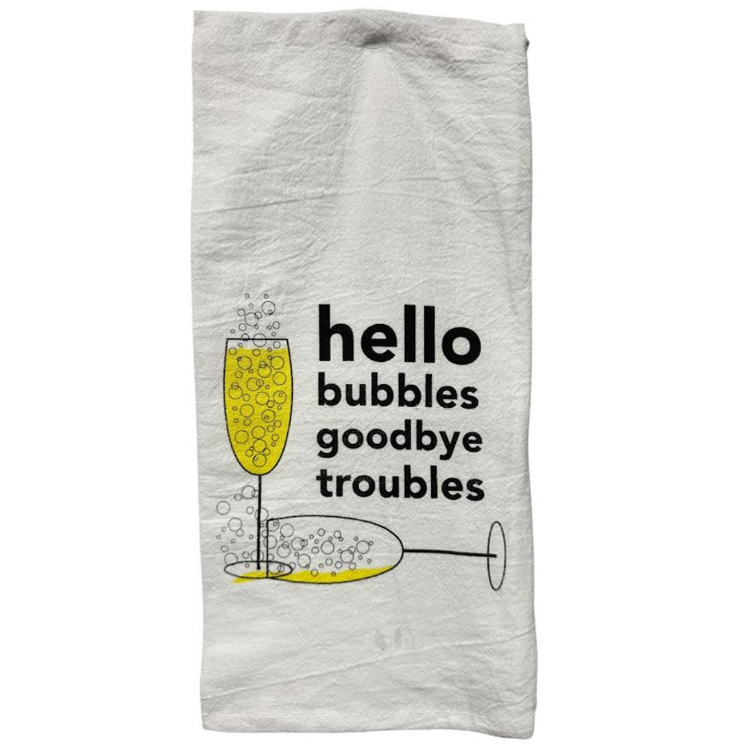 Hello Bubbles Good Bye Troubles Champagne Dish Towel