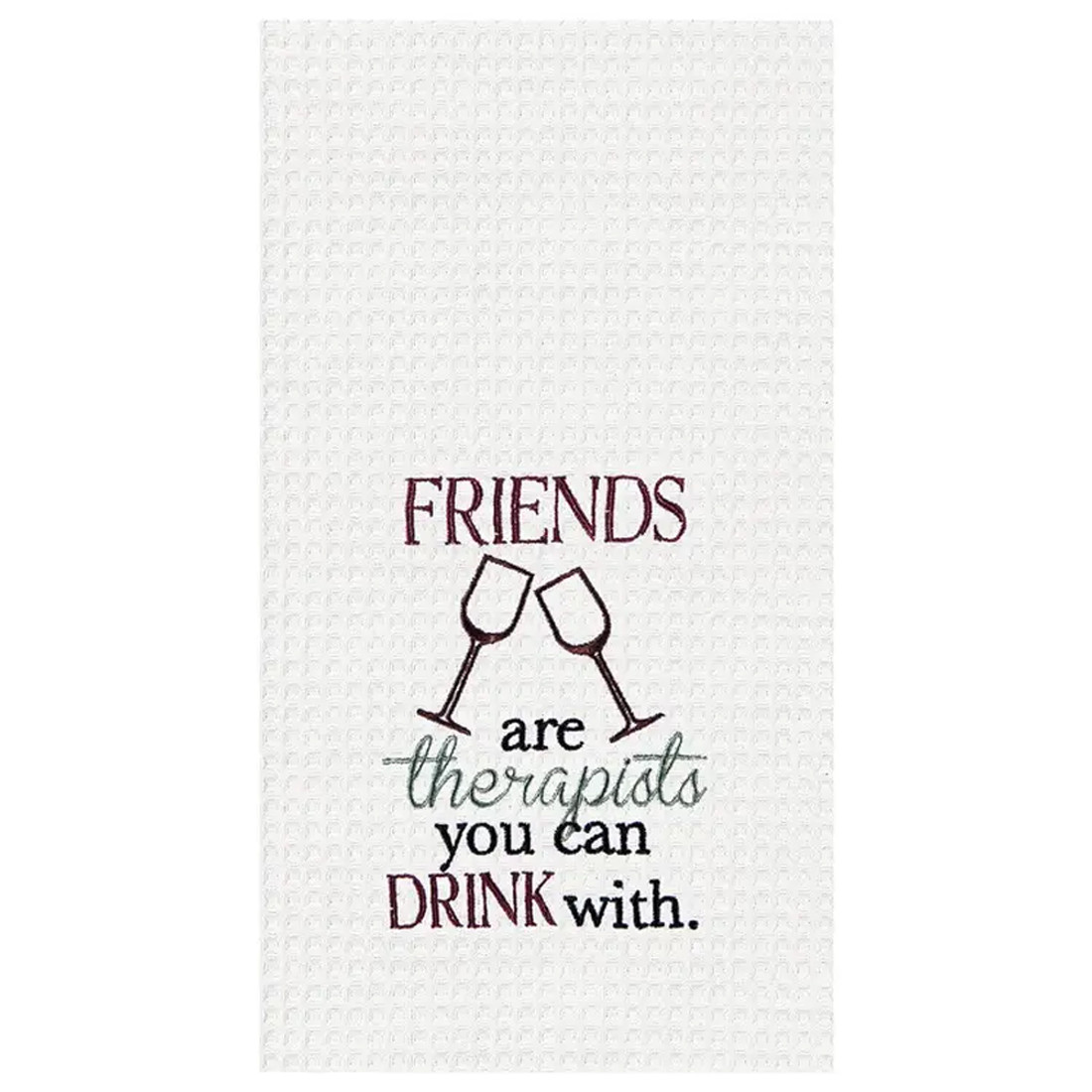 Friends You Can Drink Wine With Kitchen Dishtowel