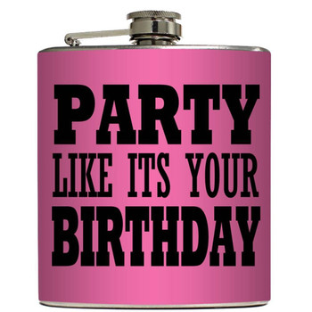 Party Like Its Your Birthday flask.