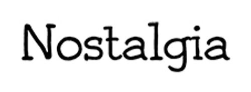 Nostalgia Nostalgia