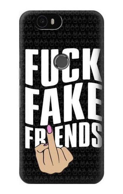 S3598 Middle Finger Fuck Fake Friend Hülle Schutzhülle Taschen für Huawei Nexus 6P