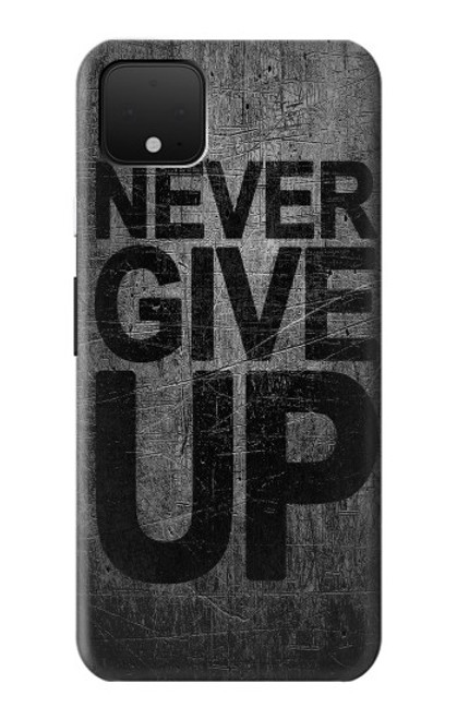 S3367 Never Give Up Hülle Schutzhülle Taschen für Google Pixel 4