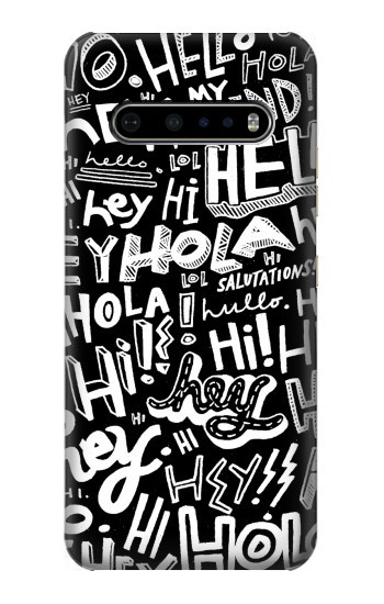 S2744 Hey Hi Hello Art Pattern Hülle Schutzhülle Taschen für LG V60 ThinQ 5G
