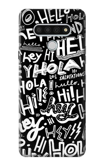 S2744 Hey Hi Hello Art Pattern Hülle Schutzhülle Taschen für LG Stylo 6