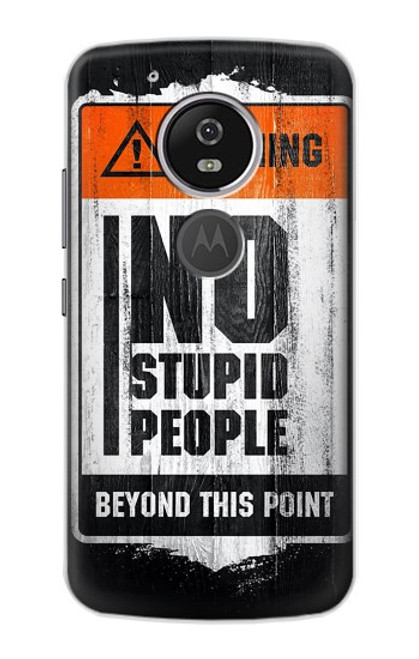 S3704 No Stupid People Hülle Schutzhülle Taschen für Motorola Moto G6 Play, Moto G6 Forge, Moto E5