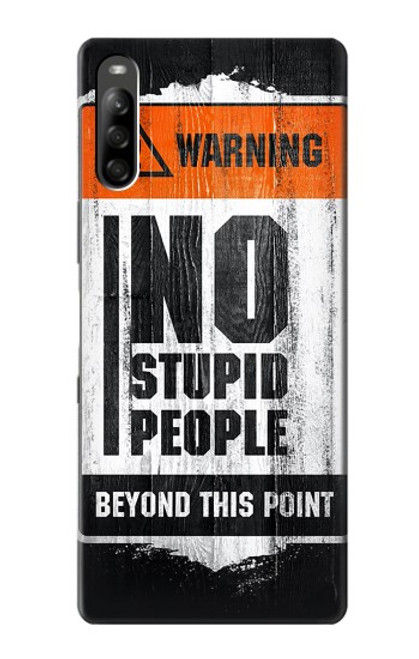 S3704 No Stupid People Hülle Schutzhülle Taschen für Sony Xperia L5