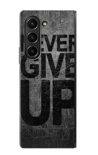 S3367 Never Give Up Hülle Schutzhülle Taschen für Samsung Galaxy Z Fold 5