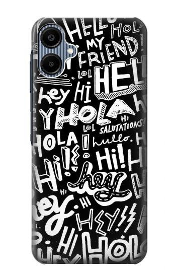 S2744 Hey Hi Hello Art Pattern Hülle Schutzhülle Taschen für Samsung Galaxy A06
