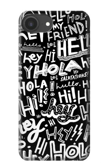 S2744 Hey Hi Hello Art Pattern Hülle Schutzhülle Taschen für iPhone 16e, 17e